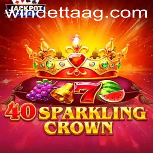 Exploring 40SparklingCrown: A Thrilling Casino Game at 9000.bet
